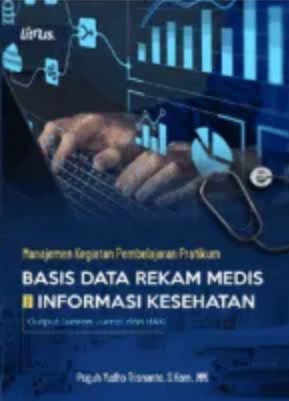 Manajemen Kegiatan Pembelajaran Praktikum Basis Data Rekam Medis dan Informasi Kesehatan