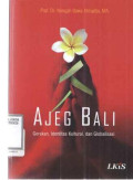 Ajeg Bali : Gerakan Identitas Kultural dan Globalisasi