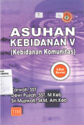 Asuhan Kebidanan 5: Kebidanan Komunitas