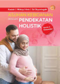 Asuhan Kebidanan dengan Pendekatan Holistik : Series 2 Kehamilan