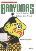 Banyumas : Sejarah Budaya, Bahasa Dan Watak
