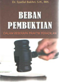 Beban Pembuktian : Dalam Beberapa Praktik Peradilan
