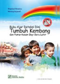 Buku Ajar Deteksi Dini Tumbuh Kembang san Pemeriksaan Bayi Baru Lahir