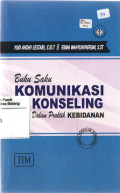 Buku Saku Komunikasi & Konseling Dalam Praktik Kebidanan
