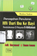 Buku Saku: Pencegahan Penularan HIV Dari Ibu ke Bayi