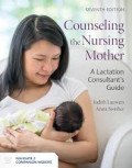 Counseling the Nursing Mother : A Lactation Consultant's Guide