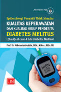 Epidemiologi Penyakit Tidak Menular Kualitas Keperawatan dan Kualitas Hidup Penderita Diabetes Melitus (Quality if Care and Life Diabetes Mellitus)
