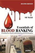 Essentials of Blood Banking ( a Handbook for Students of Blood Banking and Clinical Residents)