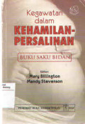 Kegawatan Dalam Kehamilan-Persalinan : Buku Saku Bidan