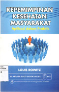 Kepemimpinan Kesehatan Masyarakat: Aplikasi Dalam Praktek