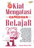 Kiat Mengatasi Gangguan Belajar (Edisi Baru)
