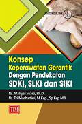 Konsep Keperawatan Gerontik dengan Pendekatan SDKI, SLKI, dan Siki