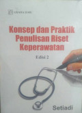 Konsep dan Praktek Penulisan Riset Keperawatan Edisi II