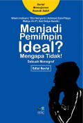 Menjadi Pemimpin Ideal? Mengapa Tidak! : Sebuah Monograf