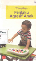 Menyikapi Perilaku Agresif Anak