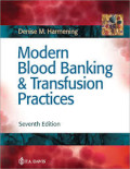Modern Blood Banking and Transfusion Practices Seventh Edition