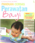 Panduan Cerdas Perawatan Bayi