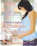 Panduan Lengkap Kehamilan Melahirkan & Bayi