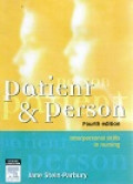 Patient & Person : Interpersonal Skills In Nursing