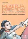 Pekerja Perempuan Di Luar Negeri : Melawan Pelecehan Merajut Keberdayaan