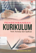 Pengembangan Kurikulum : Teori Konsep dan Aplikasi
