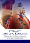 Penyakit Jantung Koroner : Tinjuan dari Kesehatan Masyarakat