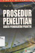 Prosedur Penelitian Suatu Pendekatan Praktek