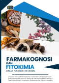Farmakognosi dan Fitokimia: Dasar Pengobatan Herbal