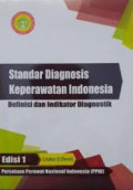 Standar Diagnosis Keperawatan Indonesia : Definisi dan Indikator Diagnostik