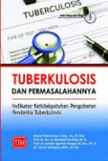 Tuberkolosis dan Permasalahannya : Indikator Ketidakpatuhan Pengobatan Penderita Tuberkulosis