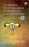 Ilmu Kebidanan Penyakit Kandungan dan Keluarga Berencana untuk Pendidikan Bidan